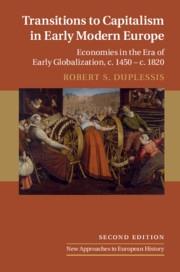 Transitions to Capitalism in Early Modern Europe "Economies in the Era of Early Globalization, c. 1450 - c. 1820"