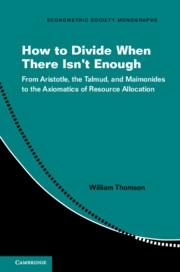 How to Divide When There Isn't Enough "From Aristotle, the Talmud, and Maimonides to the Axiomatics of Resource Allocation"