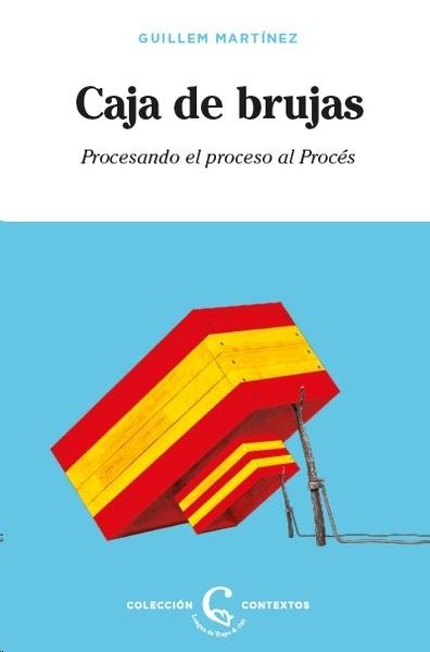 Caja de brujas "Procesando el proceso al Procés"