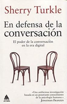 En defensa de la conversación "El poder de la conversación en la era digital"