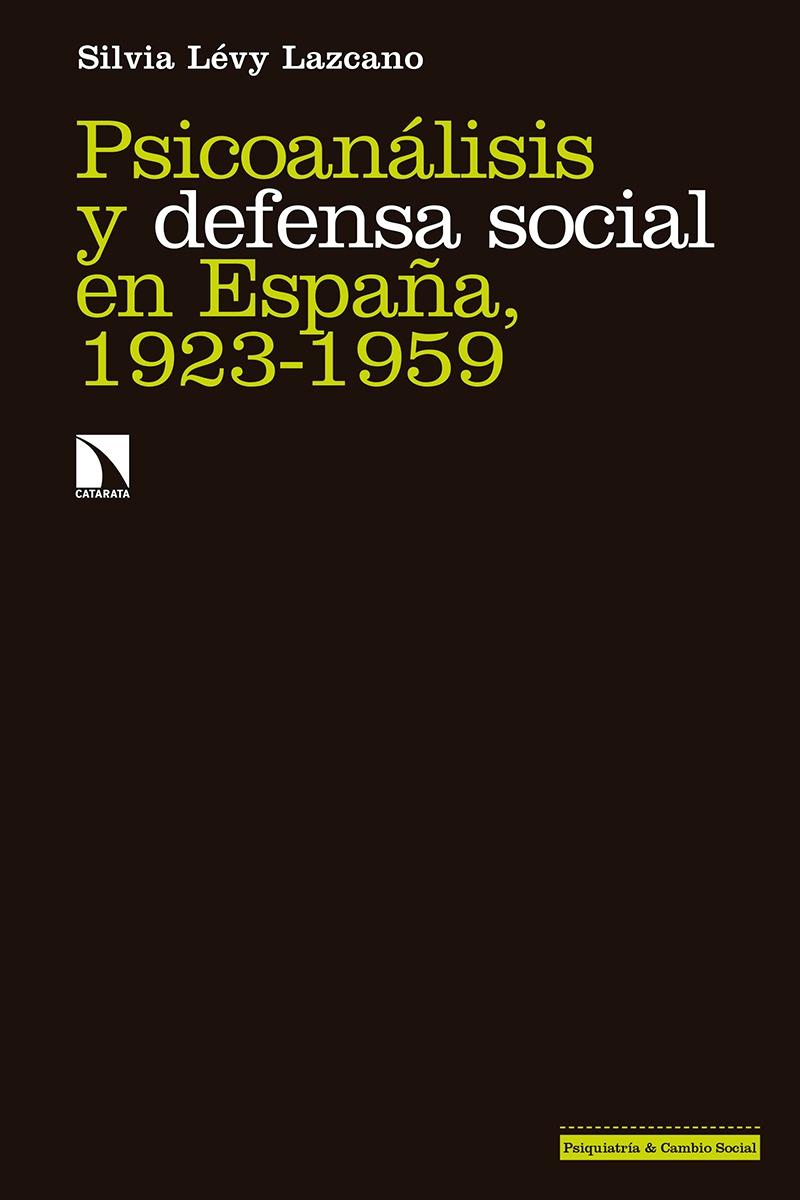 Psicoanálisis y defensa social en España 1923-1959