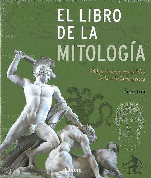 El libro de la Mitología "250 personajes esenciales de la mitología griega "
