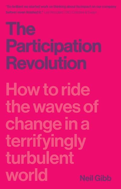 The Participation Revolution "How to Ride the Waves of Change in a Terrifyingly Turbulent World "