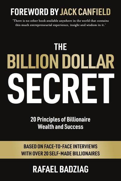 The Billion Dollar Secret "20 Principles of Billionaire Wealth and Success "