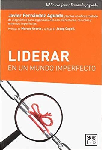 Liderar en un mundo imperfecto