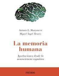 La memoria humana "Aportaciones desde la neurociencia cognitiva"