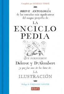 La enciclopedia "Breve antología de las entradas más significativas del magno proyecto que dirigieron Diderot y D'Alember"