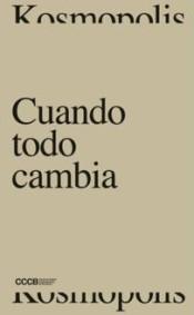 Cuando todo cambia/ When everything  changes