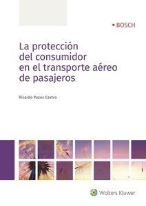 La protección del consumidor en el transporte aéreo de pasajeros 