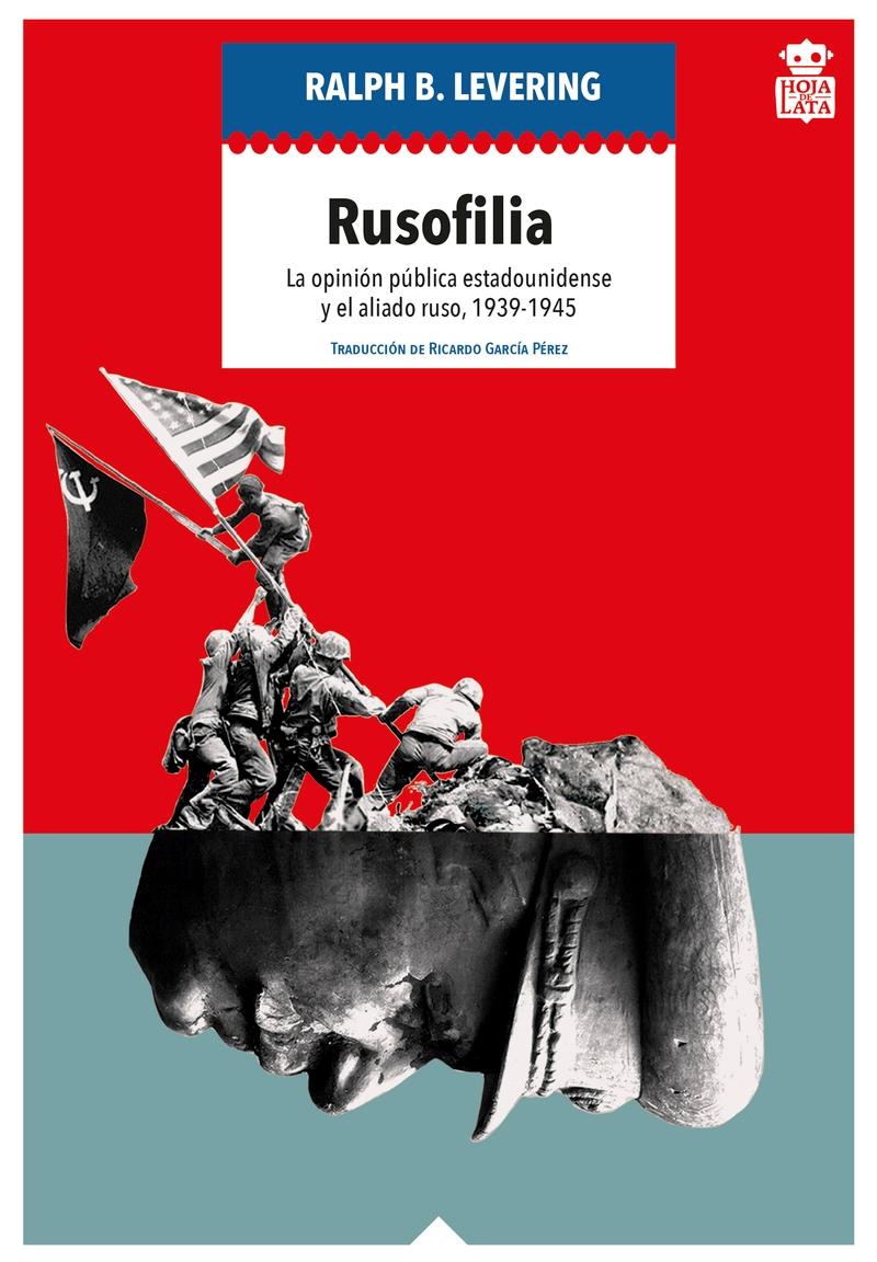 Rusofilia "La opinión pública estadounidense y el aliado ruso, 1939-1945"