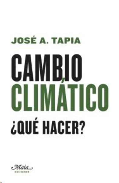 Cambio climático "¿Qué hacer?"