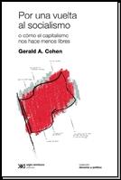 Por una vuelta al socialismo "o cómo el capitalismo nos hace menos libres "