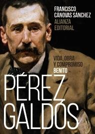 Benito Pérez Galdós: Vida, obra y compromiso