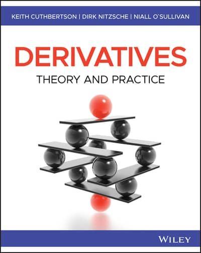 Derivatives "Theory and Practice"