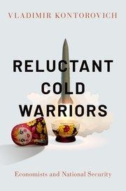 Reluctant Cold Warriors "Economists and National Security"