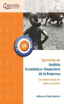 Ejercicios de Análisis Económico-Financiero de la Empresa "Un análisis desde los datos contables"