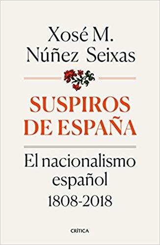 Suspiros de España "El nacionalismo español 1808-2018"