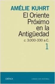 El Oriente Próximo en la Antigüedad Vol.1 "c. 3000-330 a.C"