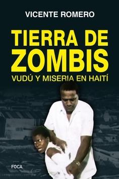 Tierra de zombis "Vudú y miseria en Haití"