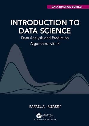 Introduction to Data Science "Data Analysis and Prediction Algorithms with R"