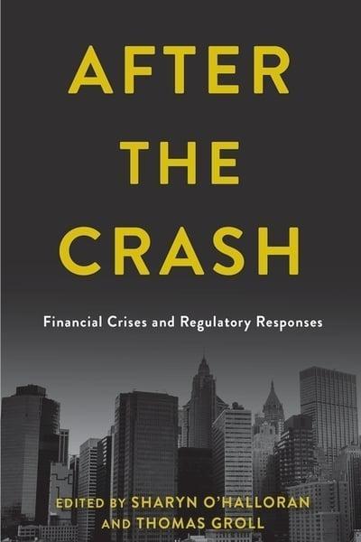 After the Crash "Financial Crises and Regulatory Responses "