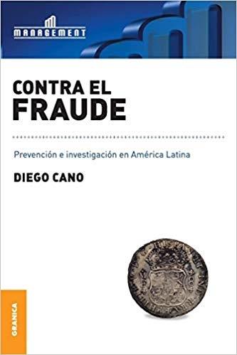 Contra el fraude "Prevención e investigación en América Latina"