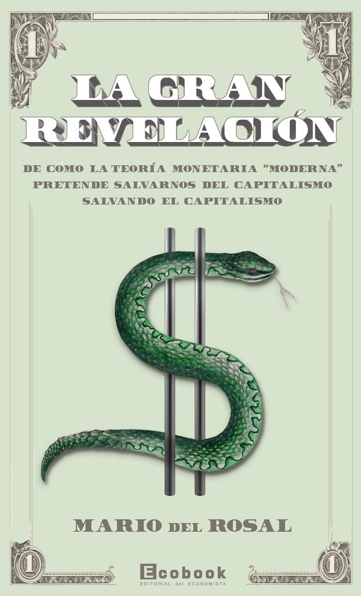 La gran revelación "De cómo la Teoría Monetaria "Moderna" pretende salvarnos del capitalismo salvando el capitalismo"