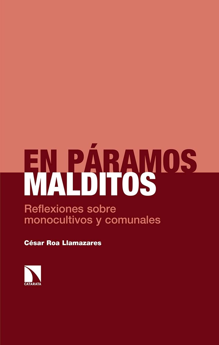 En páramos malditos "Reflexiones sobre monocultivos y comunales"