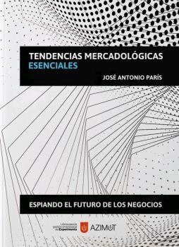 Tendencias mercadológicas actuales "Espiando el futuro de los negocios"