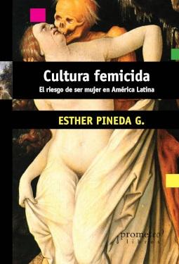 Cultura feminicida "El riesgo de ser mujer en América Latina"