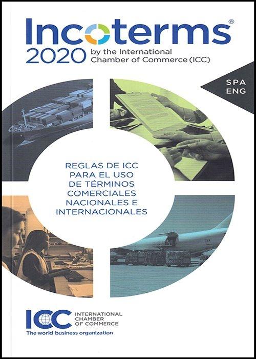 Incoterms 2020  "Reglas de ICC para el uso de términos comerciales nacionales e internacionales "