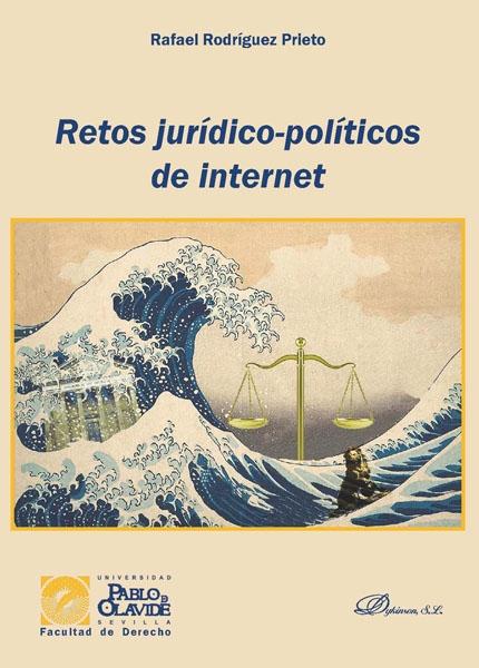 Retos jurídicos-políticos de Internet 