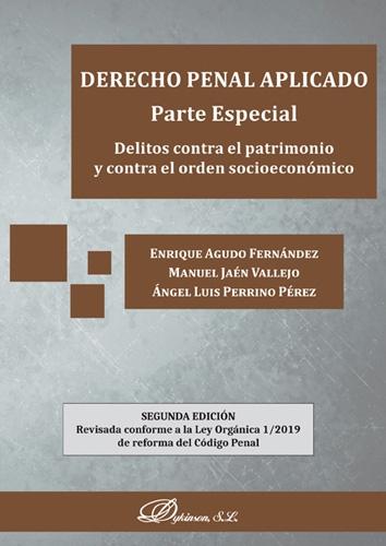 Derecho penal aplicado "Parte Especial. Delitos contra el patrimonio y contra el orden socioeconómico "