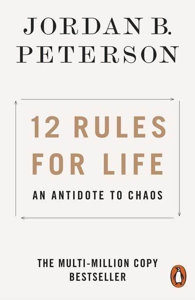 12 Rules for Life "An Antidote to Chaos"