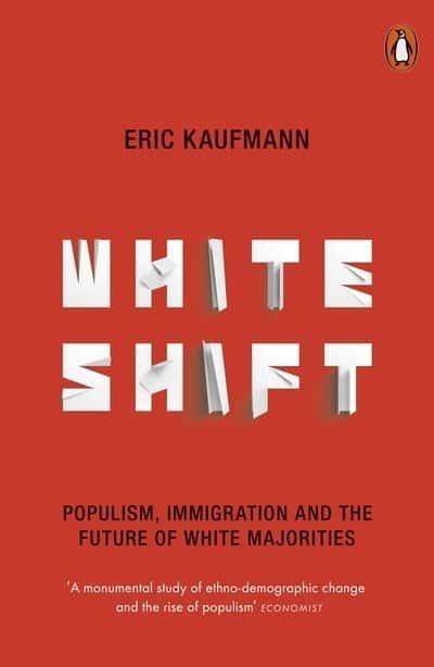 Whiteshift "Populism, Immigration and the Future of White Majorities "
