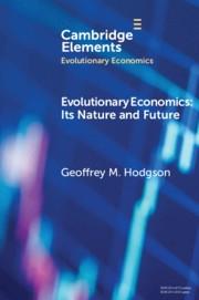Evolutionary Economics "Its Nature and Future"