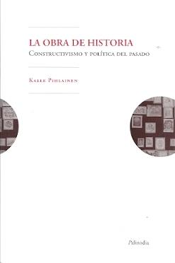 La obra de historia "Constructivismo y política del pasado"
