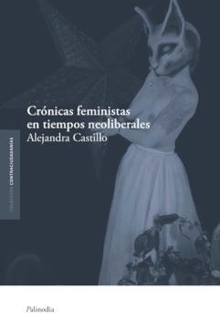 Crónicas feministas en tiempos neoliberales