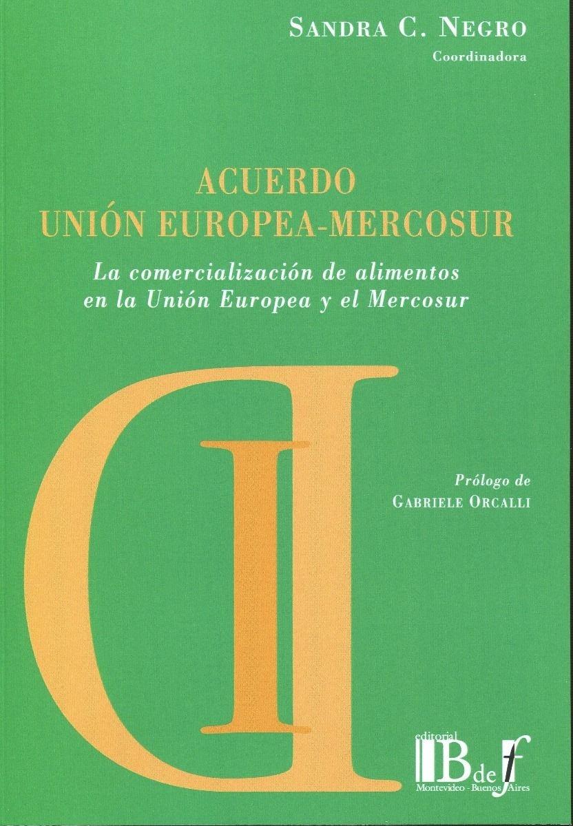 Acuerdo Unión Europea-Mercosur "La comercialización de alimentos en la Unión Europea y el Mercosur "