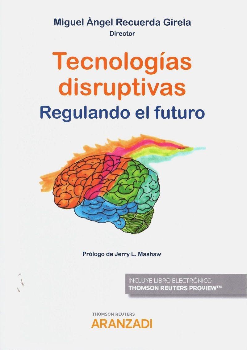 Tecnologías disruptivas "Regulando el futuro"