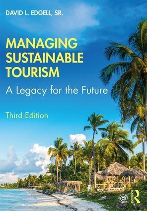 Managing Sustainable Tourism "A Legacy for the Future"