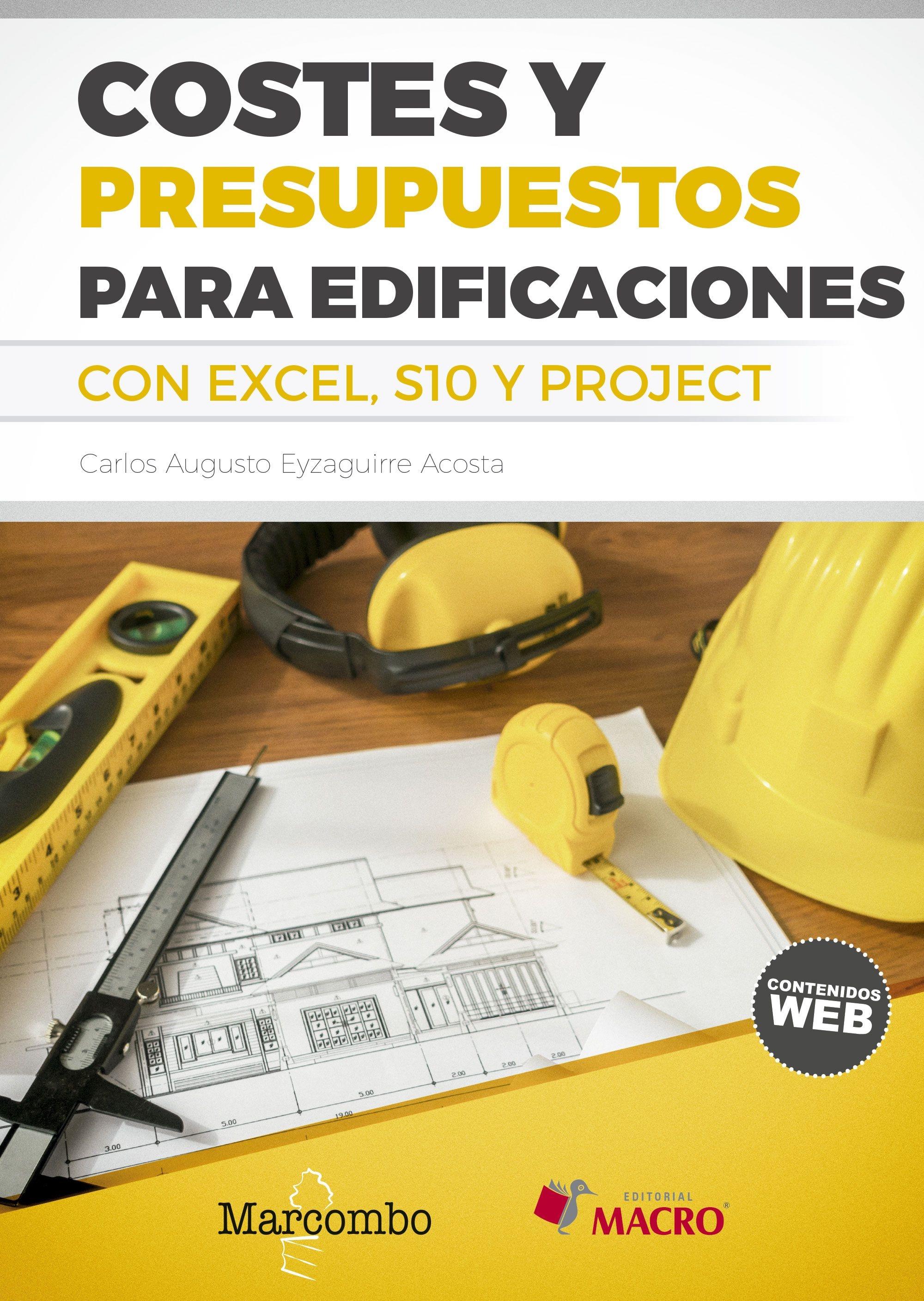 Costes y presupuestos para edificaciones con Excel 2010, S10 y Project