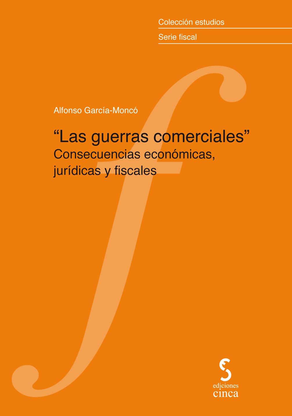 Las guerras comerciales "Consecuencias económicas, jurídicas y fiscales"