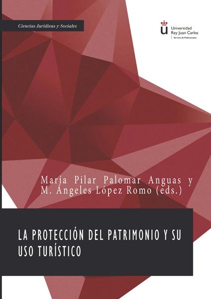 La protección del patrimonio y su uso turístico