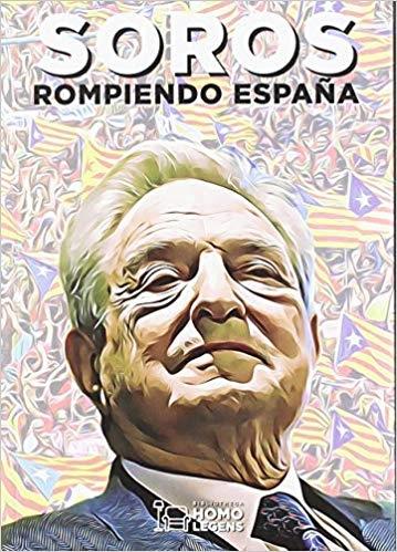 Soros "Rompiendo España"