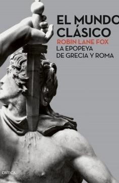 El mundo clásico "La epopeya Grecia Roma"