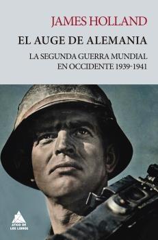 El auge de Alemania "La Segunda Guerra Mundial en Occidente 1939-1941"