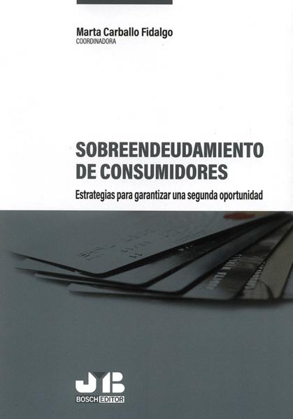 Sobreendeudamiento de consumidores "Estrategias para garantizar una segunda oportunidad"