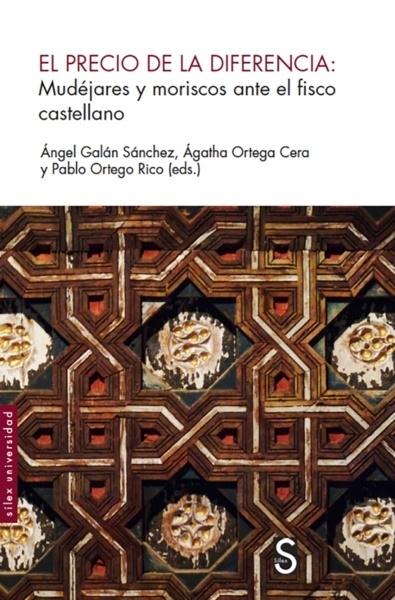 El precio de la diferencia "Mudéjares y moriscos ante el fisco castellano"