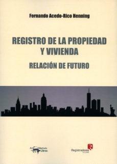 Registro de la Propiedad y Vivienda "Relación de futuro"